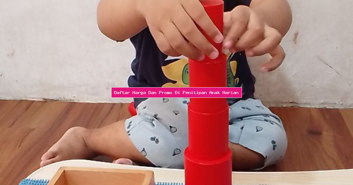 Daftar Harga Dan Promo Di Penitipan Anak Harian