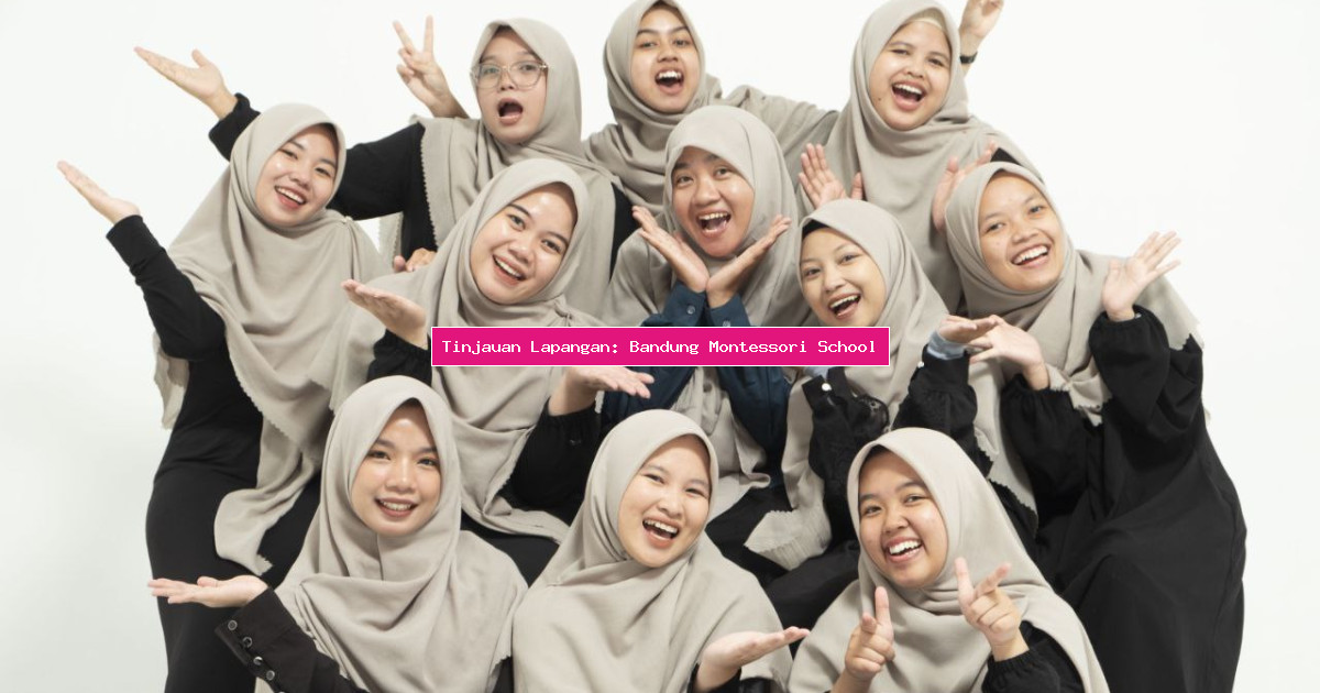 Tinjauan Lapangan: Bandung Montessori School