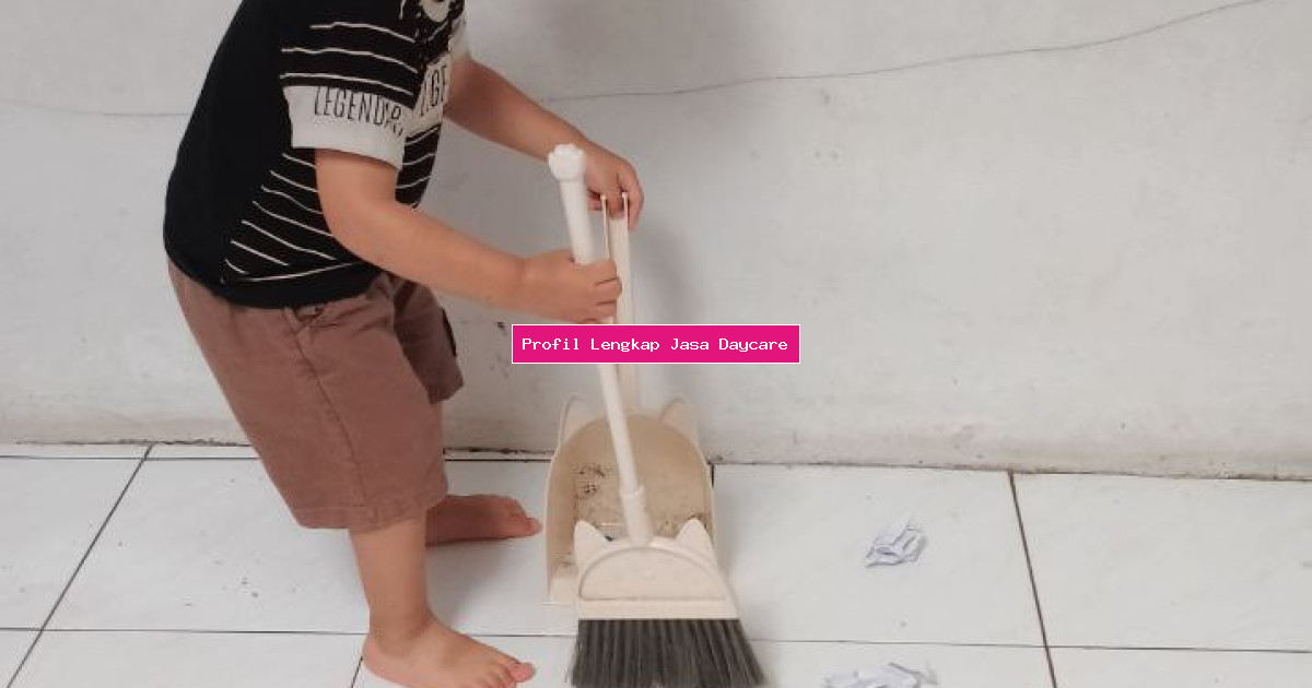 Profil Lengkap Jasa Daycare