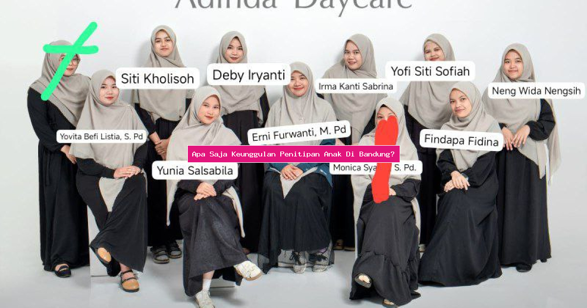 Apa Saja Keunggulan Penitipan Anak Di Bandung?